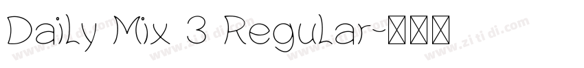 Daily Mix 3 Regular字体转换